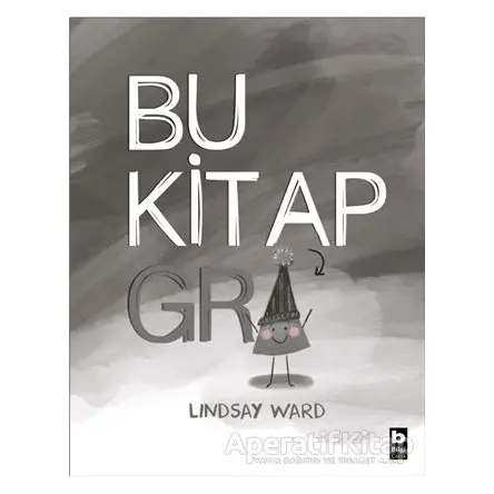 Bu Kitap Gri - Lindsay Ward - Bilgi Yayınevi