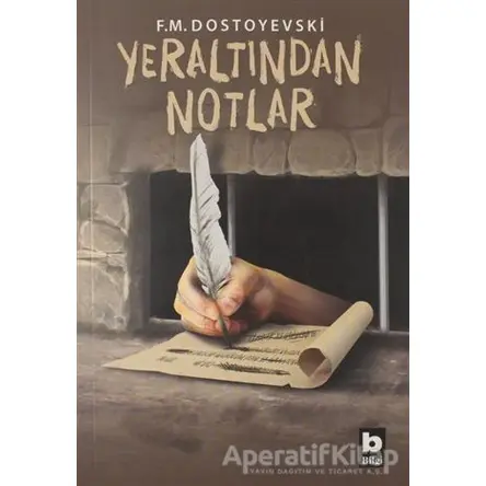 Yeraltından Notlar - Fyodor Mihayloviç Dostoyevski - Bilgi Yayınevi