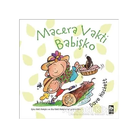 Macera Vakti Babişko - Dave Hackett - Bilgi Yayınevi