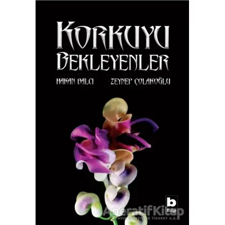 Korkuyu Bekleyenler - Zeynep Çolakoğlu - Bilgi Yayınevi