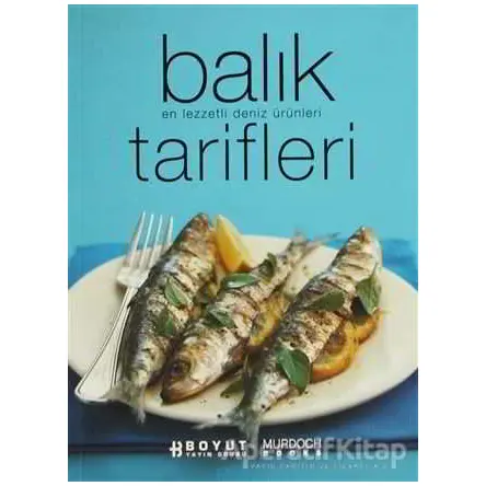 Balık Tarifleri En Lezzetli Deniz Ürünleri - Kolektif - Boyut Yayın Grubu