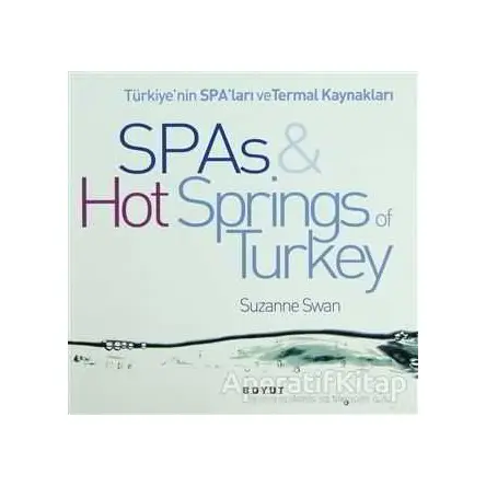Türkiye’nin Spa’ları ve Termal Kaynakları SPAs & Hot Springs of Turkey