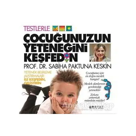 Çocuğunuzun Yeteneğini Keşfedin - Sabiha Paktuna Keskin - Boyut Yayın Grubu