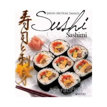 Japon Mutfak Sanatı Sushi Sashimi - Rosalba Gioffre - Boyut Yayın Grubu