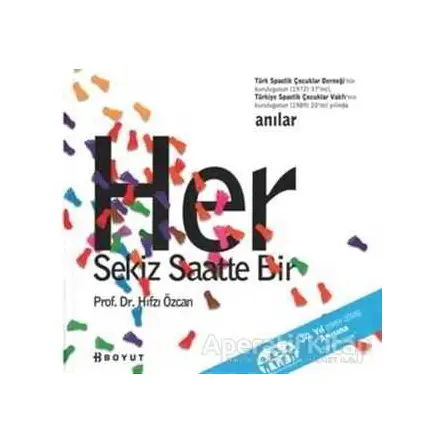 Her Sekiz Saatte Bir - Hıfzı Özcan - Boyut Yayın Grubu