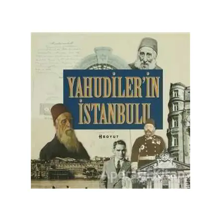 Yahudiler’in İstanbulu - Okşan Svastics - Boyut Yayın Grubu