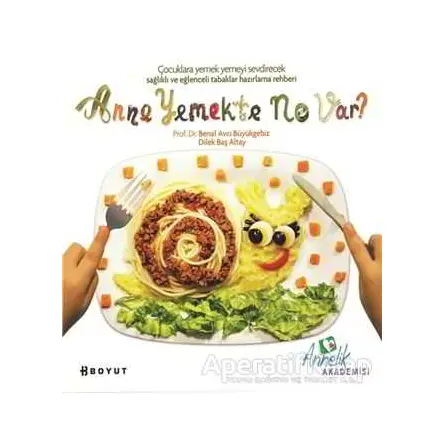 Anne Yemekte Ne Var? - Benal Avcı Büyükgebiz - Boyut Yayın Grubu