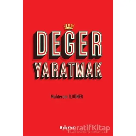 Değer Yaratmak - Muhterem İlgüner - Boyut Yayın Grubu