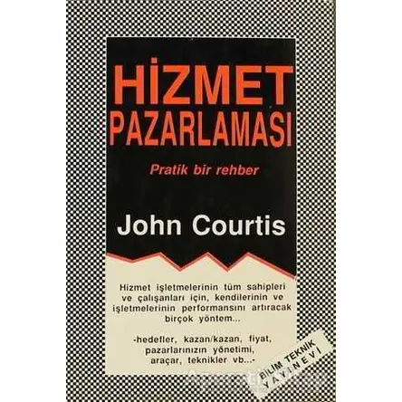 Hizmet Pazarlaması - John Courtis - Bilim Teknik Yayınevi