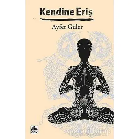 Kendine Eriş - Ayfer Güler - Öğretmenim Dergisi Yayınları