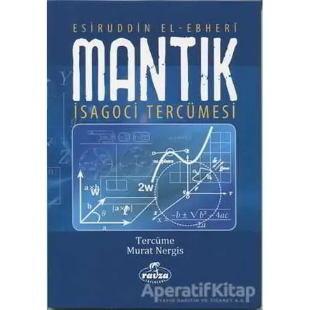 Mantık İsagoci Tercümesi - Esiruddin El - Ebheri - Ravza Yayınları