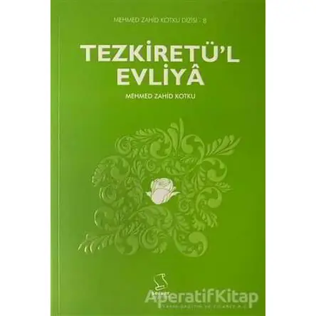 Tezkiretül Evliya - Mehmed Zahid Kotku - Server Yayınları