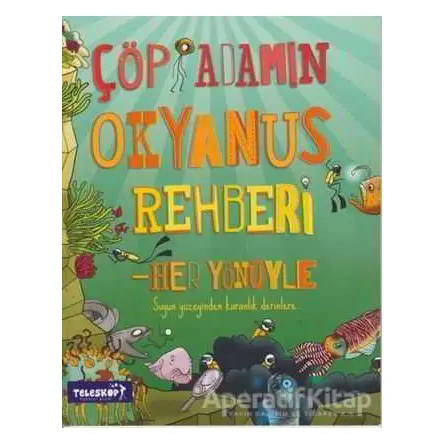 Çöp Adamın Okyanus Rehberi - Catherine Chambers - Teleskop Popüler Bilim