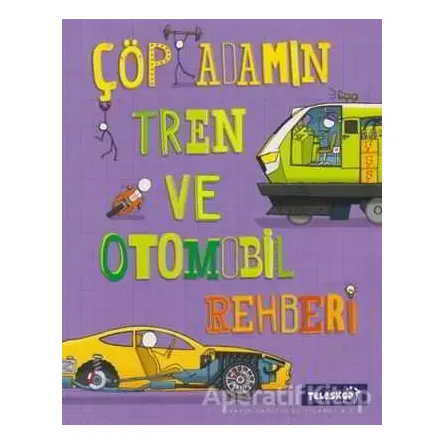 Çöp Adamın Tren ve Otomobil Rehberi - John Farndon - Teleskop Popüler Bilim
