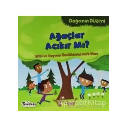 Doğanın Düzeni - Ağaçlar Acıkır Mı? - Martha E. H. Rustad - Teleskop Popüler Bilim