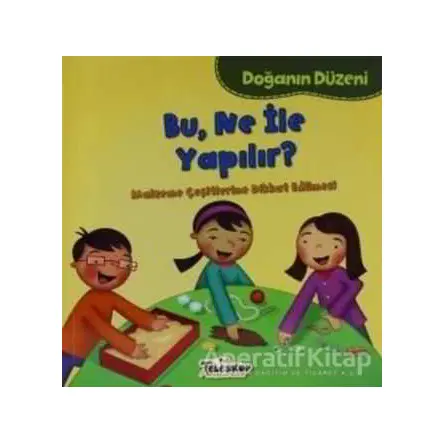Doğanın Düzeni - Bu Ne İle Yapılır? - Martha E. H. Rustad - Teleskop Popüler Bilim