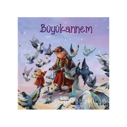 Büyükannem - Helena Kraljic - Teleskop Popüler Bilim