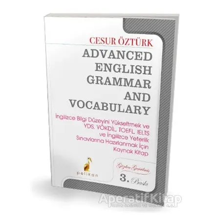 Advanced English Grammar and Vocabulary - Cesur Öztürk - Pelikan Tıp Teknik Yayıncılık
