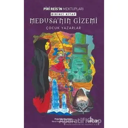Medusanın Gizemi - Piri Reisin Mektupları Birinci Kitap - Kolektif - Girdap Kitap