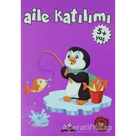 Aile Katılımı +5 Yaş - Gülizar Çilliyüz Çetinkaya - Beyaz Panda Yayınları