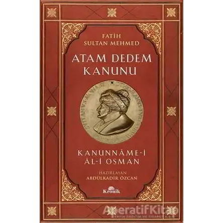 Atam Dedem Kanunu - Abdülkadir Özcan - Kronik Kitap