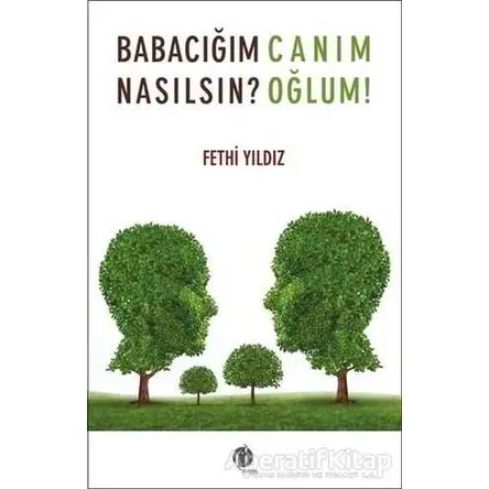 Babacığım Nasılsın? - Fethi Yıldız - Herdem Kitap