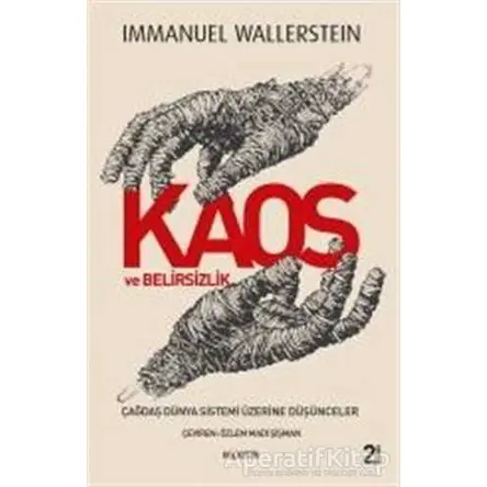 Kaos ve Belirsizlik - Immanuel Wallerstein - Kopernik Kitap