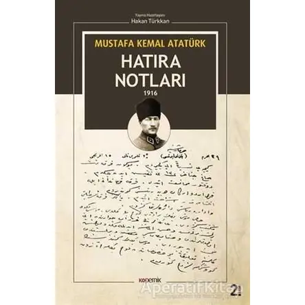 Mustafa Kemal Atatürk - Hatıra Notları 1916 - Mustafa Kemal Atatürk - Kopernik Kitap