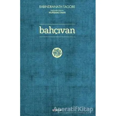 Bahçıvan - Rabindranath Tagore - Kopernik Kitap