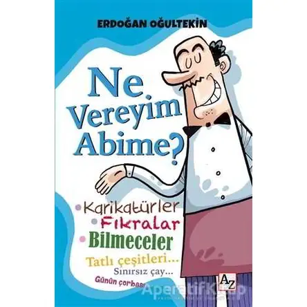 Ne Vereyim Abime? - Erdoğan Oğultekin - Az Kitap