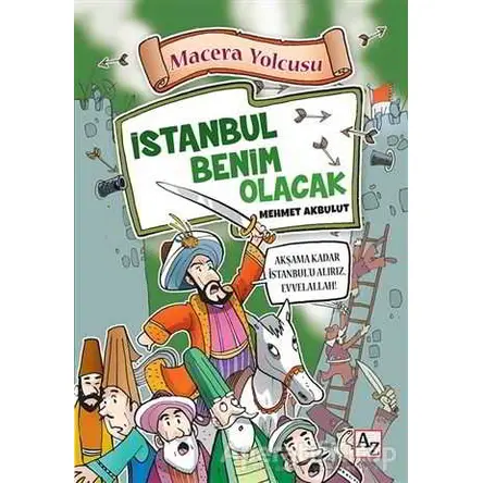 Macera Yolcusu - İstanbul Benim Olacak - Mehmet Akbulut - Az Kitap