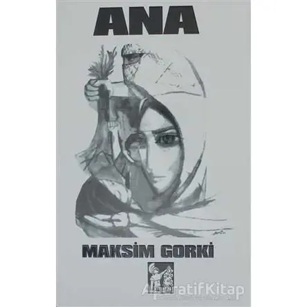 Ana - Maksim Gorki - Altın Post Yayıncılık