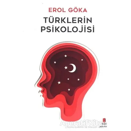 Türklerin Psikolojisi - Erol Göka - Kapı Yayınları