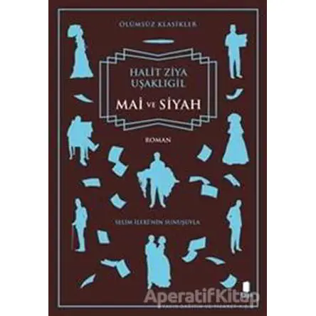 Mai ve Siyah - Halid Ziya Uşaklıgil - Kapı Yayınları