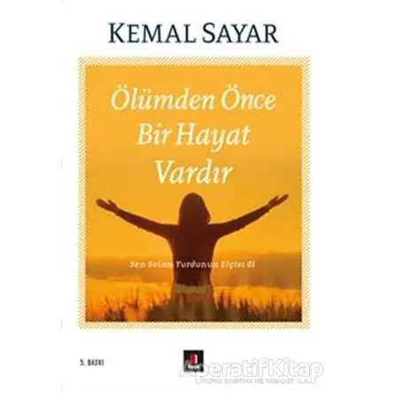 Ölümden Önce Bir Hayat Vardır - Kemal Sayar - Kapı Yayınları