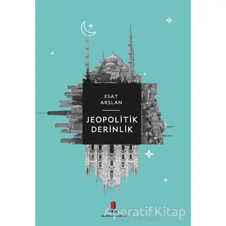Jeopolitik Derinlik - Esat Arslan - Kapı Yayınları