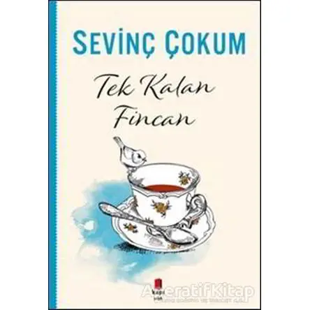 Tek Kalan Fincan - Sevinç Çokum - Kapı Yayınları