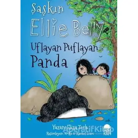 Uflayan Puflayan Panda - Şaşkın Ellie Belly - Eliza Teoh - Mavi Kirpi Yayınları