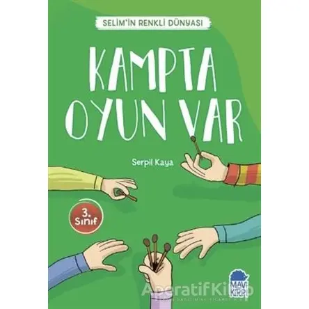 Kampta Oyun Var - Selim’in Renkli Dünyası / 3. Sınıf Okuma Kitabı