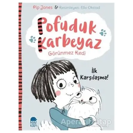 Pofuduk Karbeyaz - İlk Karşılaşma! - Pip Jones - Mavi Kirpi Yayınları