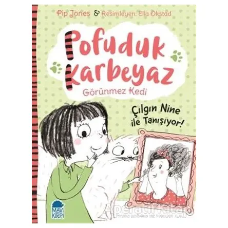 Pofuduk Karbeyaz - Çılgın Nine ile Tanışıyor! - Pip Jones - Mavi Kirpi Yayınları
