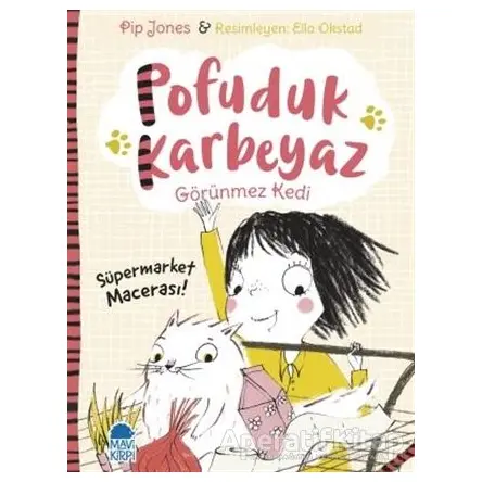 Pofuduk Karbeyaz - Süpermarket Macerası! - Pip Jones - Mavi Kirpi Yayınları