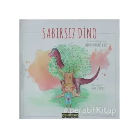 Sabırsız Dino - Sinem Demirel Balcı - Cenevre Fikir Sanat