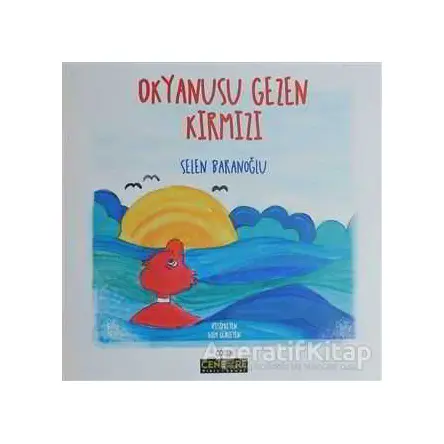 Okyanusu Gezen Kırmızı - Selen Baranoğlu - Cenevre Fikir Sanat