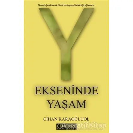 Y Ekseninde Yaşam - Cihan Karaoğluol - Cenevre Fikir Sanat