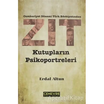 Cumhuriyet Dönemi Türk Edebiyatından Zıt Kutupların Psikoportreleri