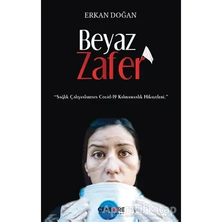 Beyaz Zafer - Erkan Doğan - Cenevre Fikir Sanat