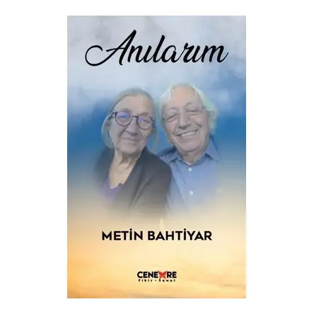 Anılarım - Metin Bahtiyar - Cenevre Fikir Sanat