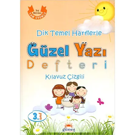 Güneş 3.Sınıf Dik Temel Harflerle Güzel Yazı Defteri Kılavuz Çizgili