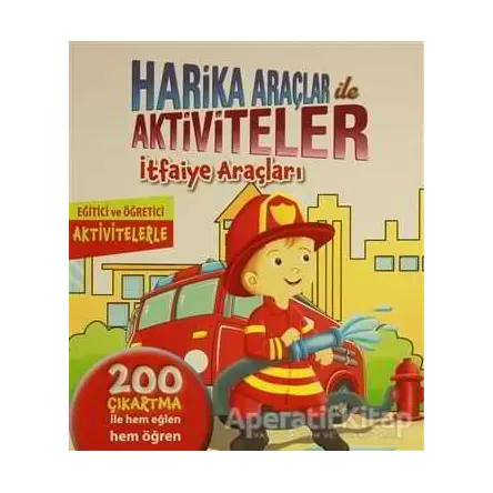 Harika Araçlar ile Aktiviteler - İtfaiye Araçları - Kolektif - Revzen Kitap